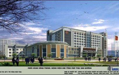 THIẾT KẾ BỆNH VIỆN NHI – TỈNH PHÚ THỌ